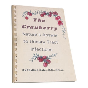 The Cranberry: Nature's Answer to Urinary Tract Infections Phyllis Dales Book